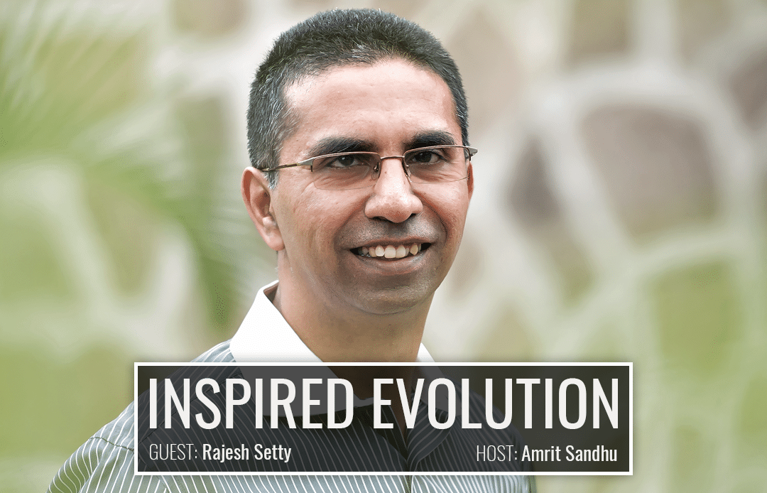 The Art of Living with Rajesh Setty | Inspired Evolution | Amrit Sandhu